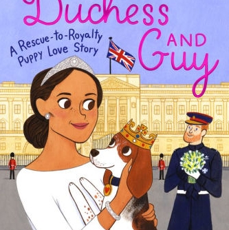 Storytime and Activities Featuring The Duchess and Guy: A Rescue-to-Royalty Puppy Love Story