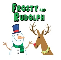 Frosty and Rudolph